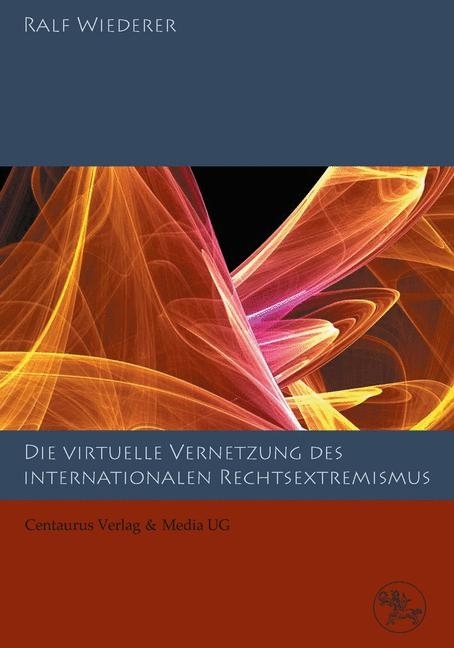 Zur virtuellen Vernetzung des internationalen Rechtsextremismus main product photo