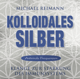 Kolloidales Silber - Antivirale Frequenzen, 1 Audio-CD
