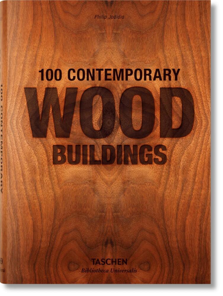 100 Contemporary Wood Buildings. 100 zeitgenössische Holzbauten main product photo