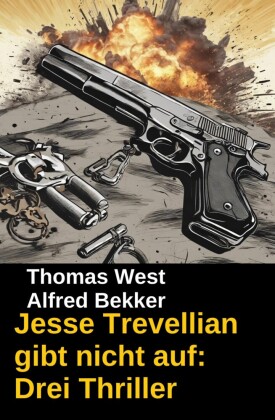 Jesse Trevellian gibt nicht auf: Drei Thriller