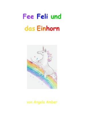 Fee Feli und das Einhorn