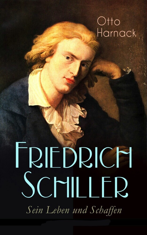 Friedrich Schiller - Sein Leben und Schaffen main product photo