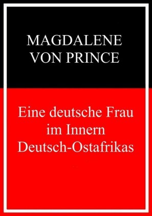 Eine deutsche Frau im Inneren Deutsch-Ostafrikas