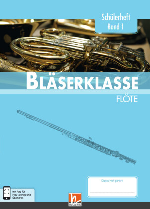 Leitfaden Bläserklasse:  5. Klasse, Schülerheft - Flöte
