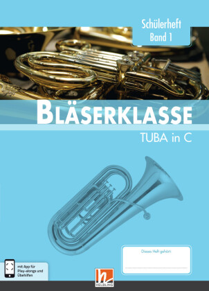Leitfaden Bläserklasse:  5. Klasse, Schülerheft - Tuba