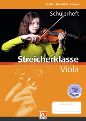 Leitfaden Streicherklasse. Schülerheft - Viola, m. 1 Beilage. inkl. HELBLING Media App