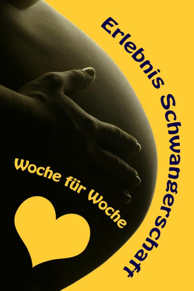 Erlebnis Schwangerschaft...Woche für Woche main product photo