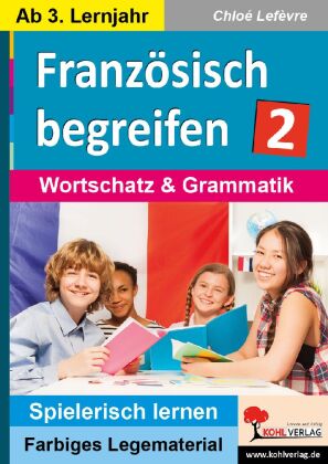 Französisch begreifen. Bd.2