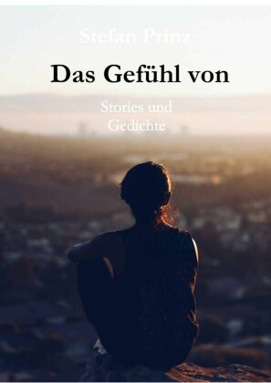 Das Gefühl von