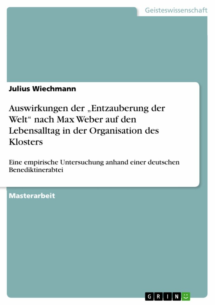 Auswirkungen der 'Entzauberung der Welt' nach Max Weber auf den Lebensalltag in der Organisation des Klosters main product photo
