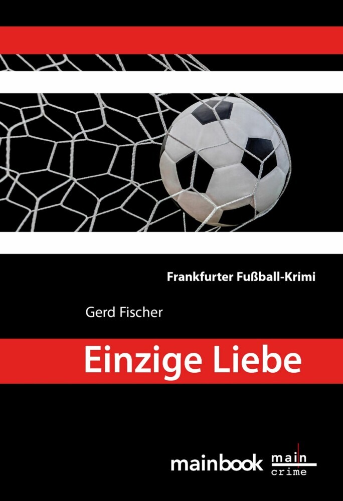 Einzige Liebe: Frankfurter Fußball-Krimi main product photo
