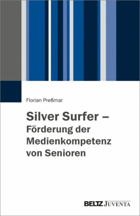 Silver Surfer - Förderung der Medienkompetenz von Senioren