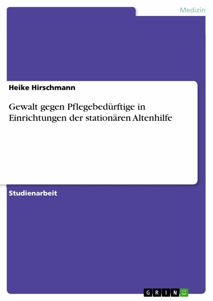 Gewalt gegen Pflegebedürftige in Einrichtungen der stationären Altenhilfe main product photo