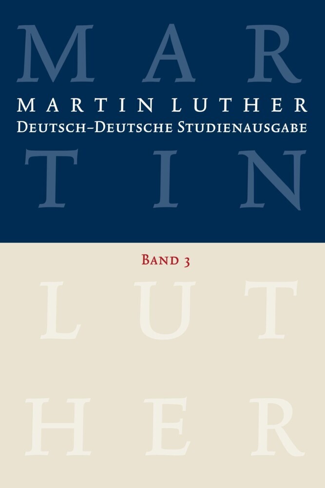 Martin Luther: Deutsch-Deutsche Studienausgabe. Band 3 main product photo