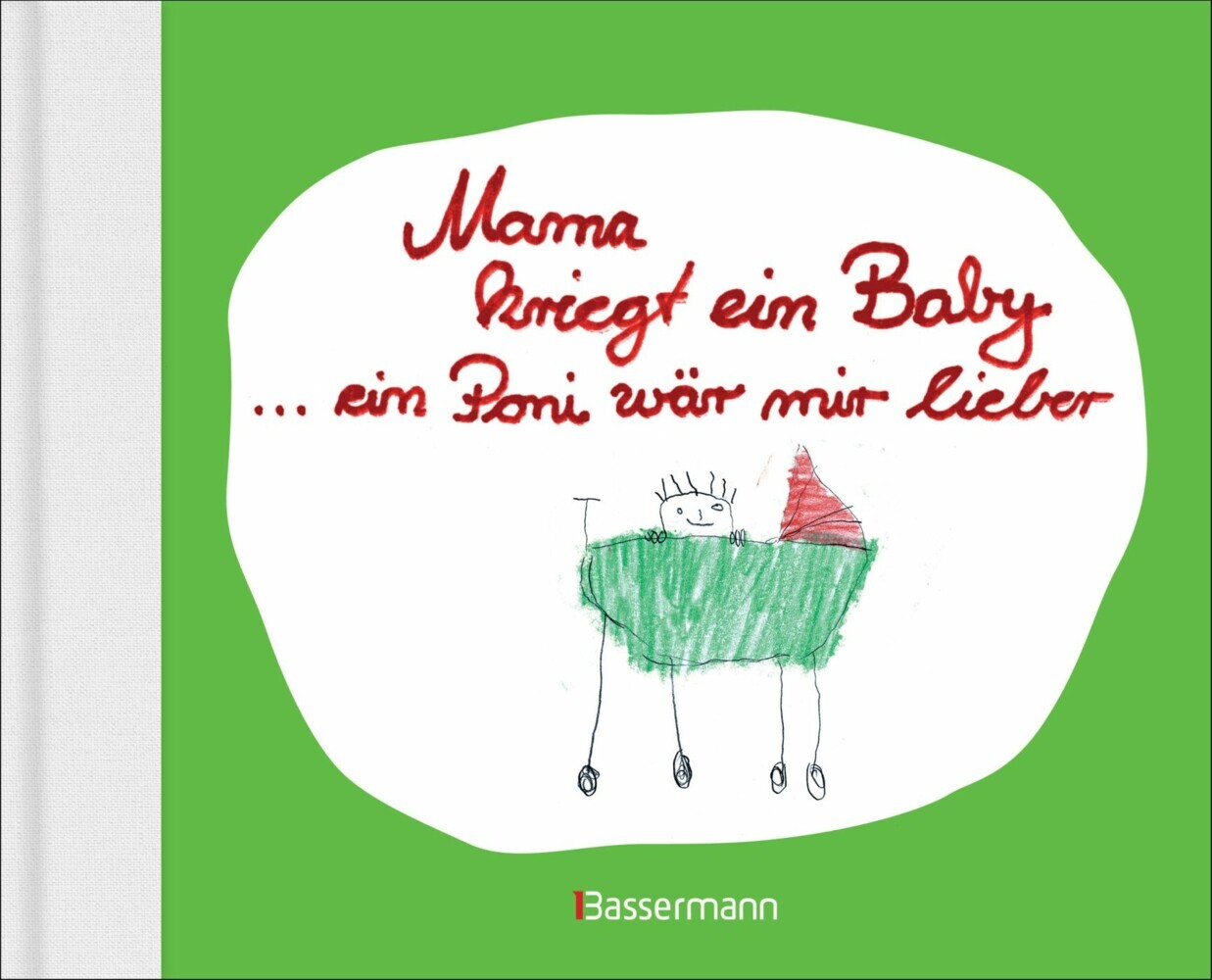 Mama kriegt ein Baby ... ein Poni wär mir lieber main product photo