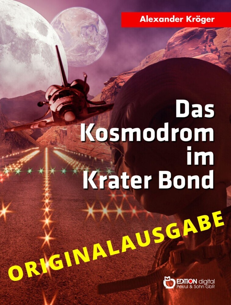 Das Kosmodrom im Krater Bond - Originalausgabe main product photo