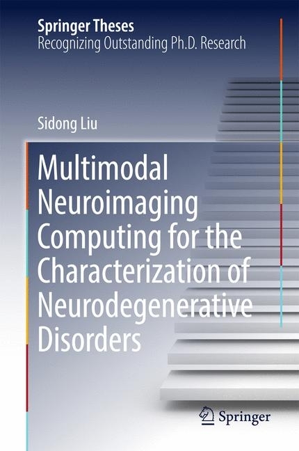 Multimodal Neuroimaging Computing for the Characterization of Neurodegenerative Disorders main product photo