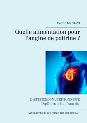 Quelle alimentation pour l&apos;angine de poitrine ?