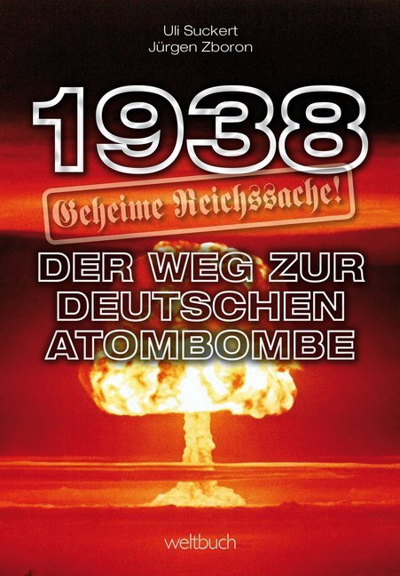 1938 - Geheime Reichssache: Der Weg zur deutschen Atombombe main product photo