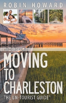 Moving to Charleston: The Un-Tourist Guide