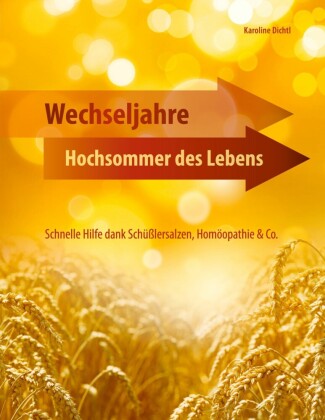 Wechseljahre - Hochsommer des Lebens