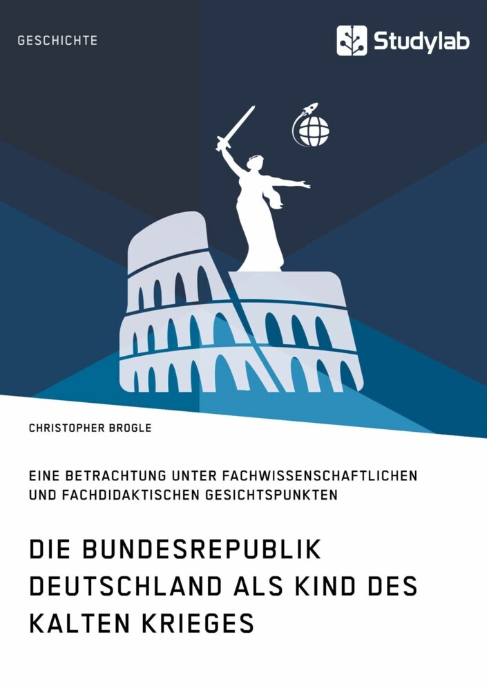 Die Bundesrepublik Deutschland als Kind des Kalten Krieges main product photo