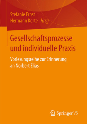Gesellschaftsprozesse und individuelle Praxis