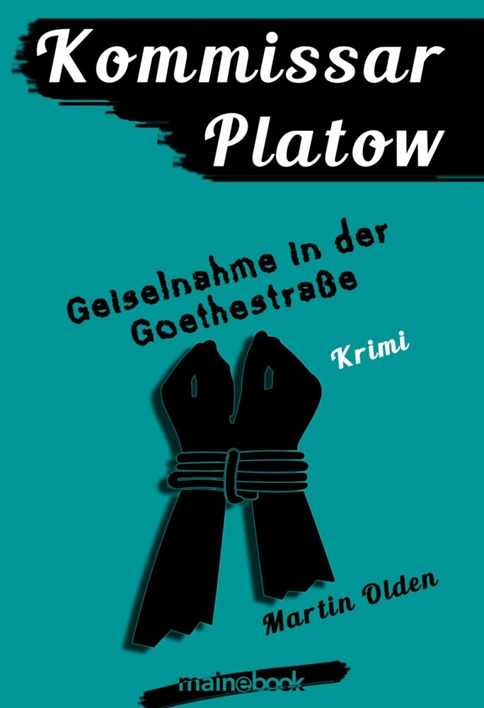 Kommissar Platow, Band 7: Geiselnahme in der Goethestraße main product photo