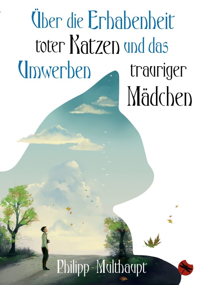 Über die Erhabenheit toter Katzen und das Umwerben trauriger Mädchen main product photo