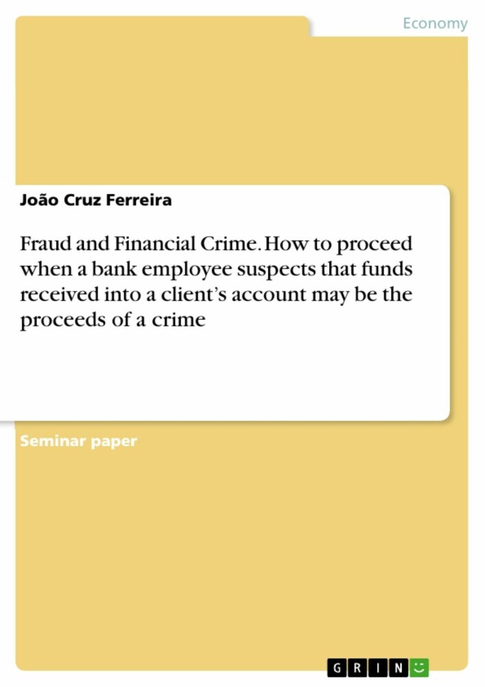 Fraud and Financial Crime. How to proceed when a bank employee suspects that funds received into a client's account may be the proceeds of a crime main product photo