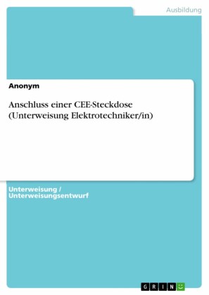 Anschluss einer CEE-Steckdose (Unterweisung Elektrotechniker/in)