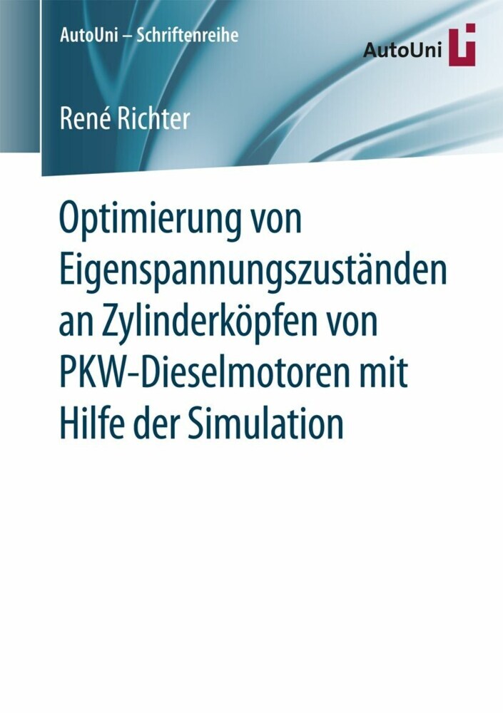 Optimierung von Eigenspannungszuständen an Zylinderköpfen von PKW-Dieselmotoren mit Hilfe der Simulation main product photo