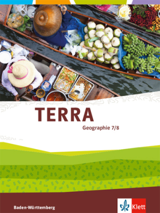 TERRA Geographie 7/8. Ausgabe Baden-Württemberg