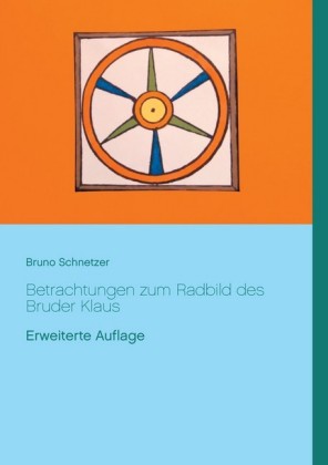 Betrachtungen zum Radbild des Bruder Klaus