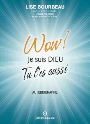 Wow! Je Suis DIEU. Tu L'es Aussi