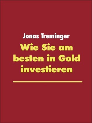 Wie Sie am besten in Gold investieren