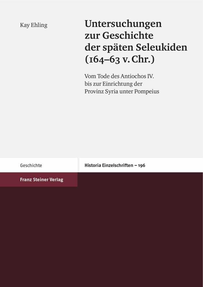 Untersuchungen zur Geschichte der späten Seleukiden (164-63 v. Chr.) main product photo