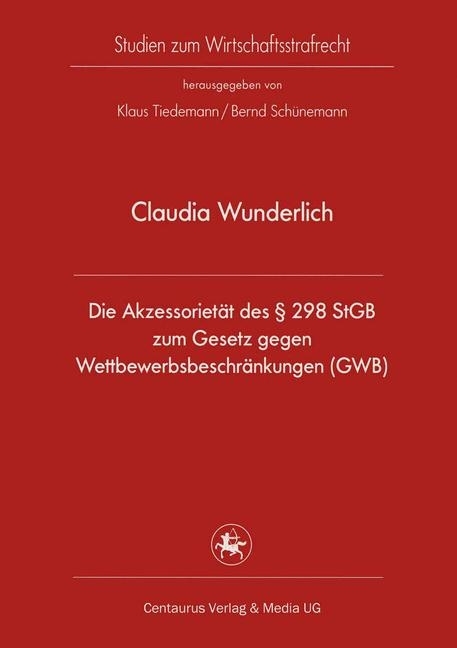 Die Akzessorietät des 298 StGB zum Gesetz gegen Wettbewerbsbeschränkungen (GWB) main product photo