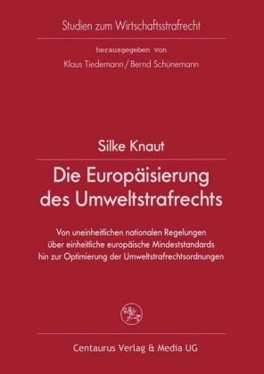 Die Europäisierung des Umweltstrafrechts