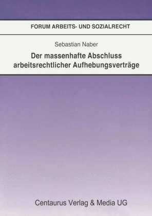 Der massenhafte Abschluß arbeitsrechtlicher Aufhebungsverträge