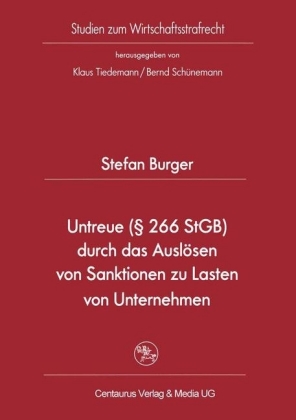 Untreue ( 266 StGB) durch das Auslösen von Sanktionen zu Lasten von Unternehmen