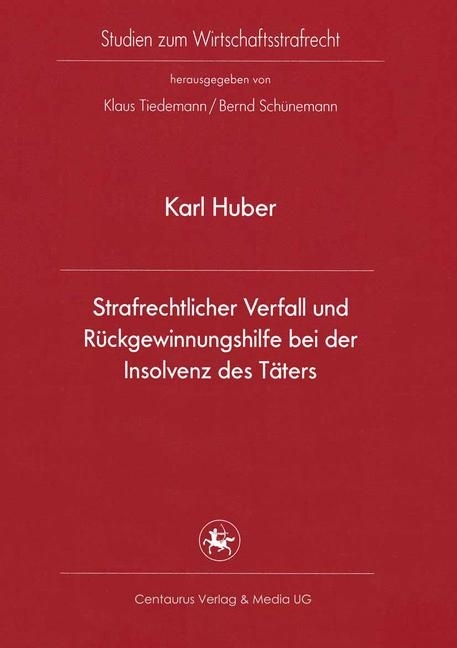 Strafrechtlicher Verfall und Rückgewinnungshilfe bei der Insolvenz des Täters main product photo