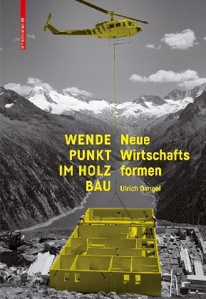Wendepunkt im Holzbau
