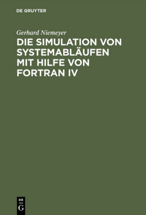 Die Simulation von Systemabläufen mit Hilfe von FORTRAN IV