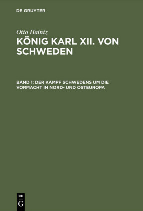Der Kampf Schwedens um die Vormacht in Nord- und Osteuropa (1697-1709)