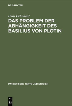 Das Problem der Abhängigkeit des Basilius von Plotin