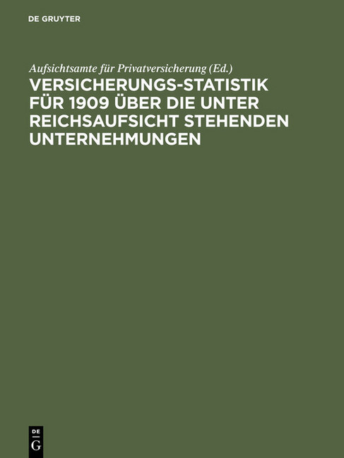 Versicherungs-Statistik für 1909 über die unter Reichsaufsicht stehenden Unternehmungen main product photo