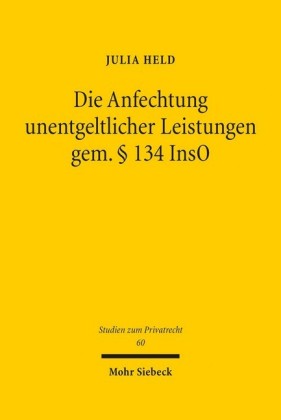 Die Anfechtung unentgeltlicher Leistungen gem. 134 InsO
