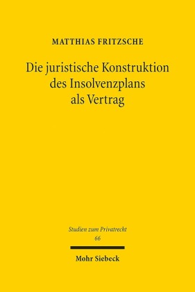 Die juristische Konstruktion des Insolvenzplans als Vertrag