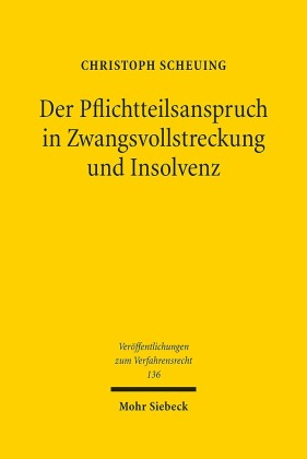 Der Pflichtteilsanspruch in Zwangsvollstreckung und Insolvenz